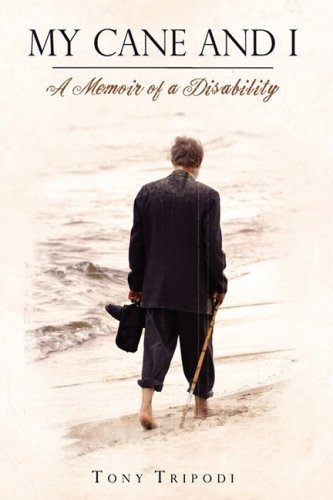 Cover for Tony Tripodi · My Cane and I: a Memoir of a Disability (Paperback Book) (2009)