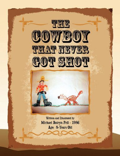 Cover for Michael Butryn Pell · The Cowboy That Never Got Shot (Paperback Book) (2009)