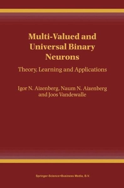 Cover for Igor Aizenberg · Multi-valued and Universal Binary Neurons (Paperback Bog) [1st Ed. Softcover of Orig. Ed. 2000 edition] (2010)