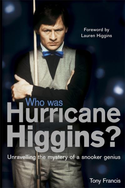 Cover for Tony Francis · Who Was Hurricane Higgins?: The man, the myth, the real story (Paperback Book) (2012)