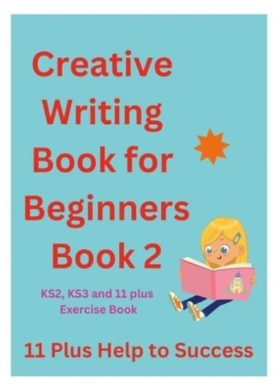 Cover for 11 Plus Help to Success · Creative Writing Book for Beginners Book 2 (Bog) (2023)