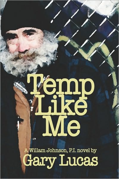 Temp Like Me - Gary Lucas - Książki - Createspace - 9781453791783 - 1 września 2010