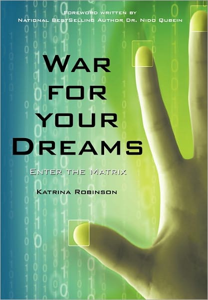 Cover for Katrina Robinson · War for Your Dreams: Enter the Matrix (Hardcover Book) (2011)