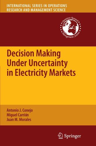 Cover for Antonio J. Conejo · Decision Making Under Uncertainty in Electricity Markets - International Series in Operations Research &amp; Management Science (Pocketbok) [2010 edition] (2012)