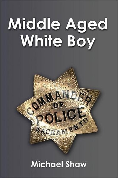 Cover for Michael Shaw · Middle-aged White Boy (Pocketbok) (2011)
