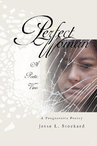 Cover for Jesse L Stockard · Perfect Woman: a Progressive Poetry (Paperback Bog) (2011)