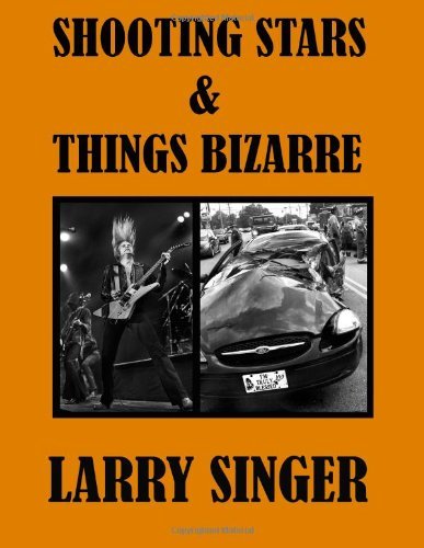 Cover for Larry Singer · Shooting Stars &amp; Things Bizarre (Paperback Book) (2011)