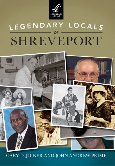 Cover for Gary D. Joiner · Legendary Locals of Shreveport, Louisiana (Paperback Book) (2016)