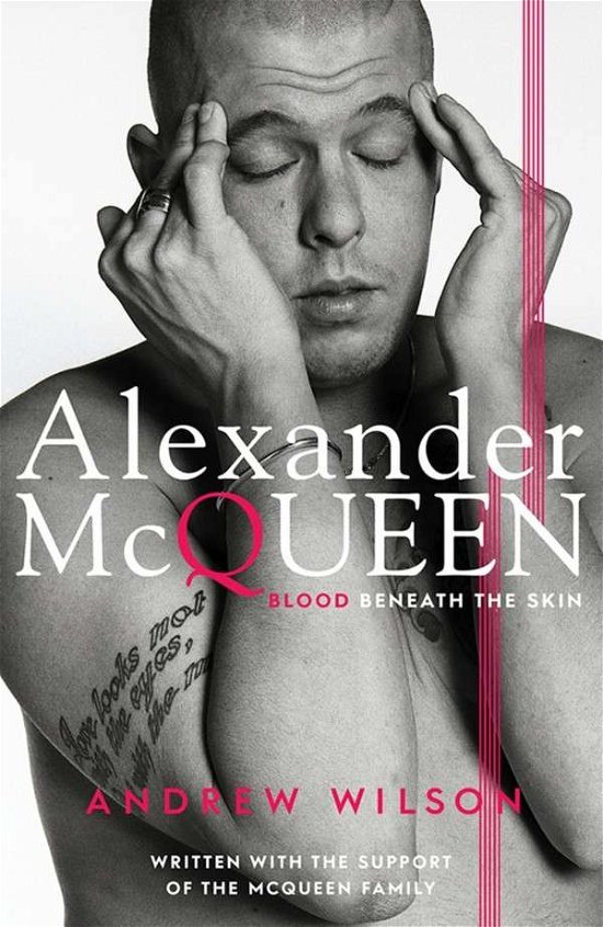 Cover for Andrew Wilson · Alexander McQueen: Blood Beneath the Skin (Hardcover bog) (2015)