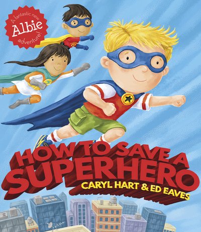Cover for Caryl Hart · How to Save a Superhero (Paperback Bog) (2016)