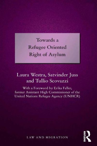 Cover for Laura Westra · Towards a Refugee Oriented Right of Asylum - Law and Migration (Gebundenes Buch) [New edition] (2015)