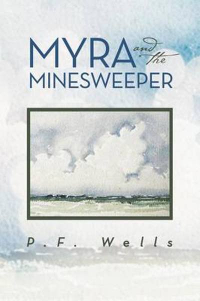 Cover for P F Wells · Myra and the Minesweeper (Paperback Book) (2012)