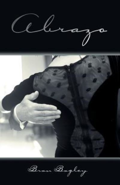 Cover for Bran Bagley · Abrazo (Paperback Book) (2016)