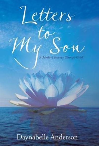 Cover for Daynabelle Anderson · Letters to My Son (Hardcover Book) (2019)