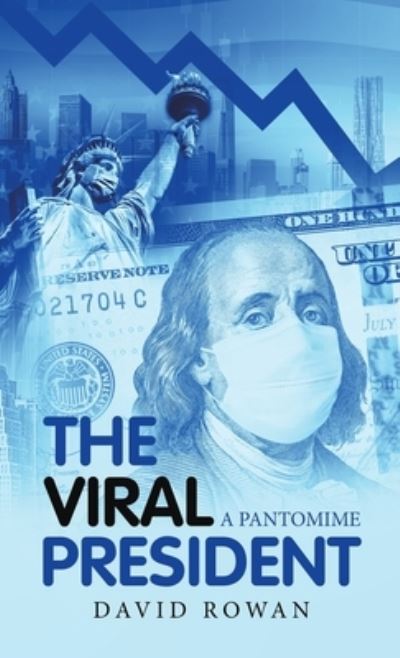 Cover for David Rowan · The Viral President (Hardcover Book) (2020)