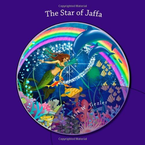 Cover for Irit Weich Gezler · The Star of Jaffa (Moral Tales for Children) (Paperback Bog) [Lrg edition] (2013)