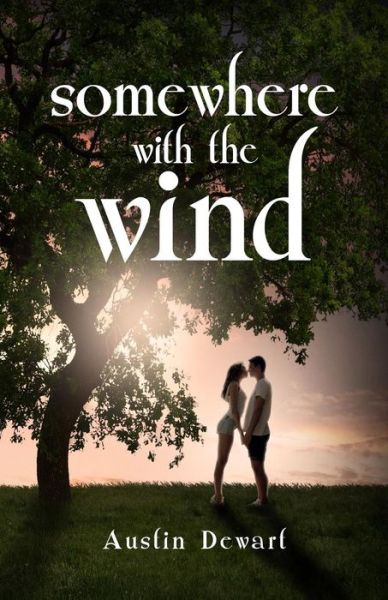 Cover for Austin Dewart · Somewhere with the Wind (Paperback Book) (2014)