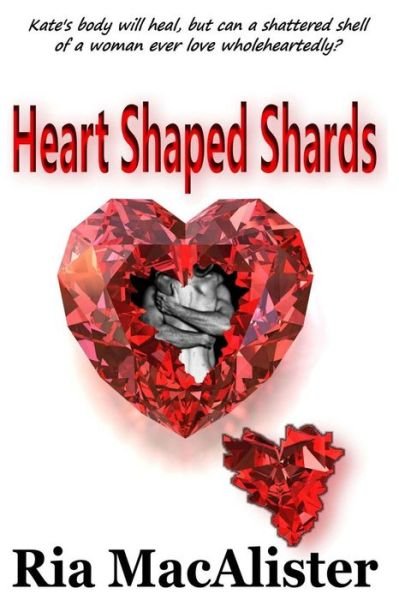 Cover for Ria Macalister · Heart Shaped Shards (Pocketbok) (2014)