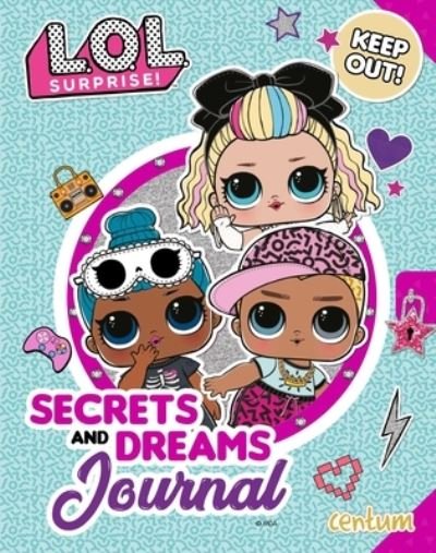 Cover for Mga Entertainment Inc · L.O.L. Surprise!: Secrets and Dreams Journal (Hardcover Book) (2019)