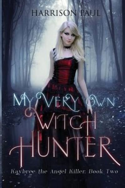 Cover for Paul Harrison · My Very Own Witch Hunter (Pocketbok) (2014)