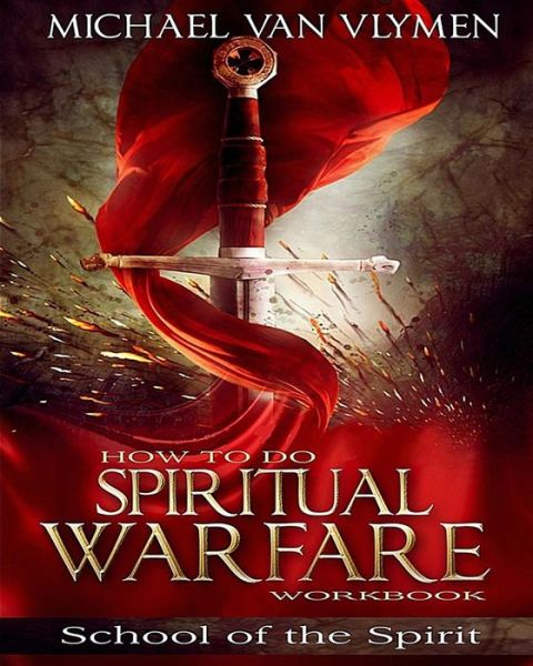 Cover for Michael Van Vlymen · How to Do Spiritual Warfare Workbook: 6 Week Study (Paperback Book) (2015)