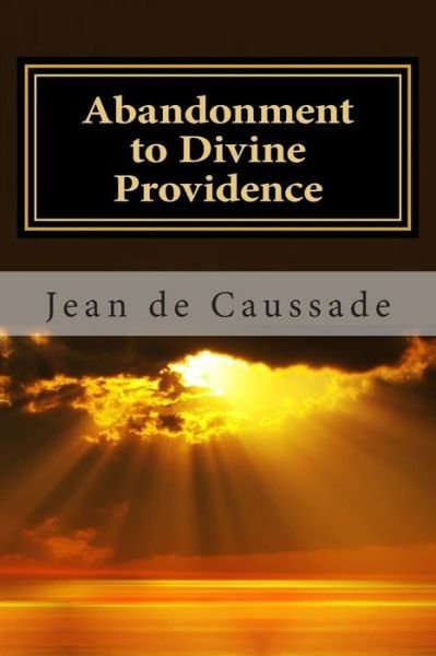 Cover for Jean Pierre de Caussade · Abandonment to Divine Providence (Paperback Book) (2014)