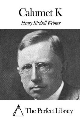 Cover for Henry Kitchell Webster · Calumet K (Pocketbok) (2015)