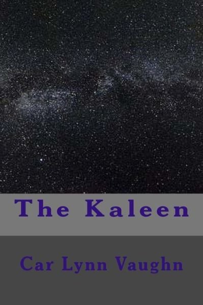 Cover for Cari Lynn Vaughn · The Kaleen (Paperback Bog) (2015)