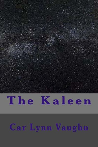 Cover for Cari Lynn Vaughn · The Kaleen (Paperback Book) (2015)