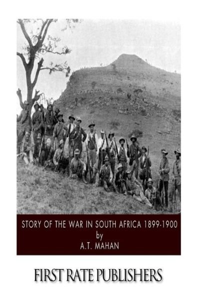Cover for A T Mahan · Story of the War in South Africa 1899-1900 (Paperback Book) (2015)