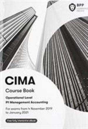 CIMA P1 Management Accounting: Study Text - BPP Learning Media - Livres - BPP Learning Media - 9781509726783 - 1 juillet 2019
