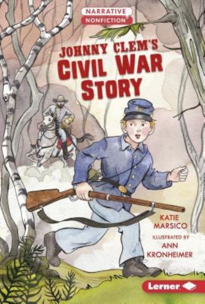 Cover for Katie Marsico · Johnny Clem's Civil War Story (Hardcover Book) (2018)