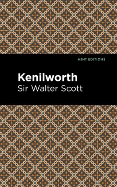 Cover for Scott, Walter, Sir · Kenilworth - Mint Editions (Innbunden bok) (2021)