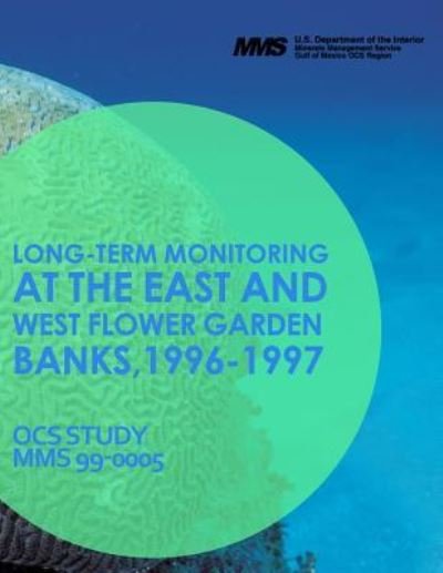 Cover for U S Department of Agriculture · Long-term Monitoring at the East and West Flower Garden Banks, 1996-1997 (Taschenbuch) (2015)