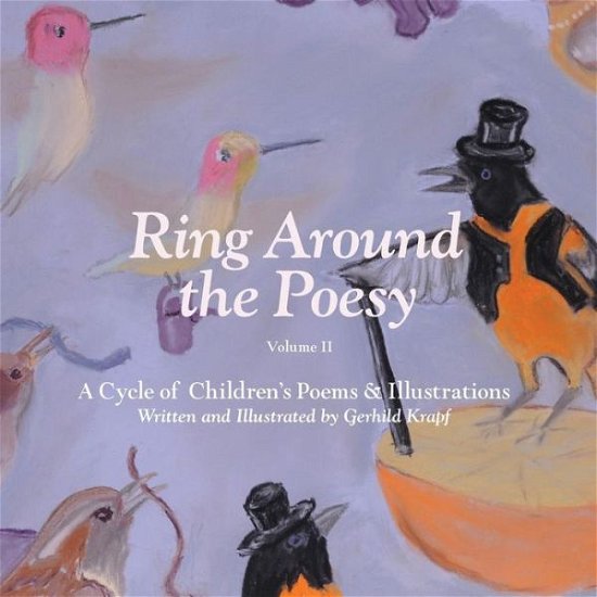 Cover for Ms Gerhild I Krapf · Ring Around the Poesy Volume Ii: a Cycle of Children's Poems and Illustrations (Paperback Bog) (2015)