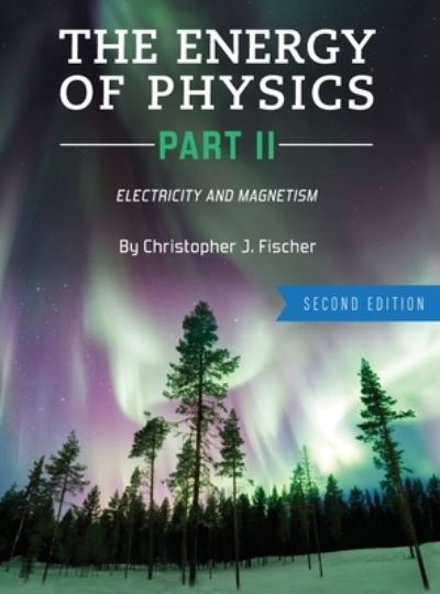 Cover for Christopher J Fischer · The Energy of Physics Part II (Hardcover Book) (2019)