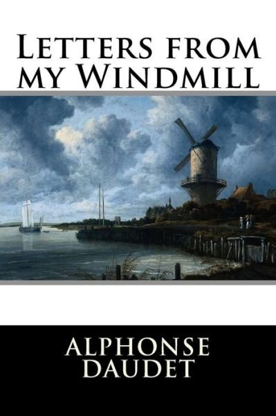Cover for Alphonse Daudet · Letters from My Windmill (Pocketbok) (2015)
