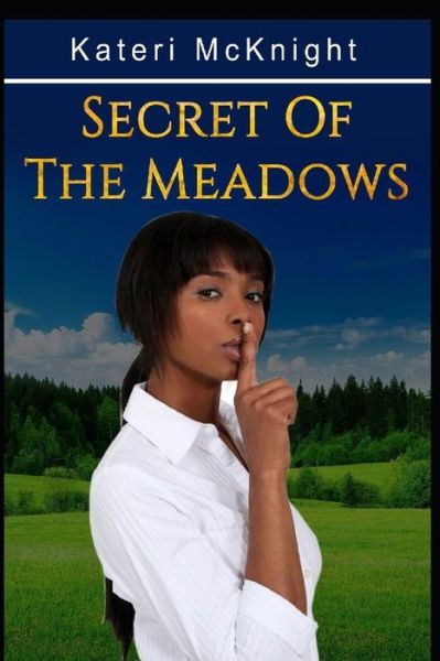 Cover for Kateri McKnight · Secret of the Meadows (Paperback Book) (2016)