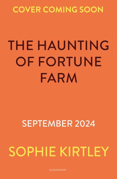 Sophie Kirtley · The Haunting of Fortune Farm (Paperback Book) (2024)