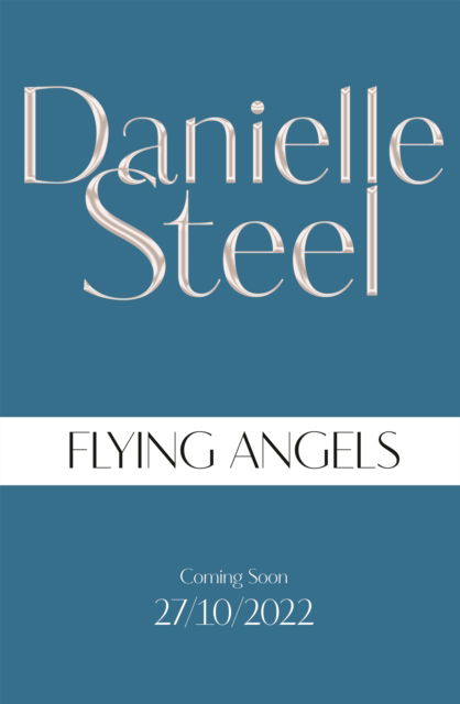 Cover for Danielle Steel · Flying Angels: An inspirational story of bravery and friendship set in the Second World War (Paperback Book) (2022)