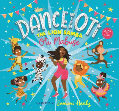 Cover for Oti Mabuse · Dance With Oti: The Lion Samba - Dance with Oti (Hardcover Book) (2022)