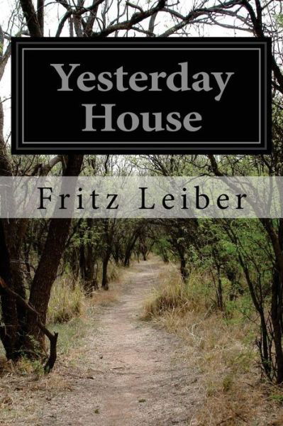 Cover for Fritz Leiber · Yesterday House (Paperback Book) (2016)