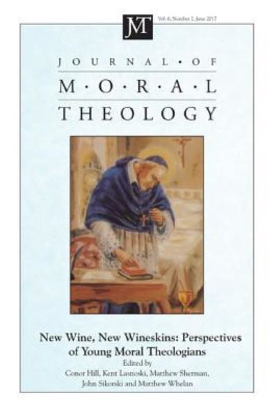 Cover for Conor Hill · Journal of Moral Theology, Volume 6, Number 2 (Hardcover Book) (2017)