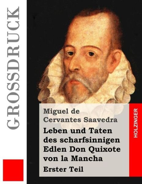 Cover for Miguel De Cervantes Saavedra · Leben und Taten des scharfsinnigen Edlen Don Quixote von la Mancha (Grossdruck) (Pocketbok) (2016)