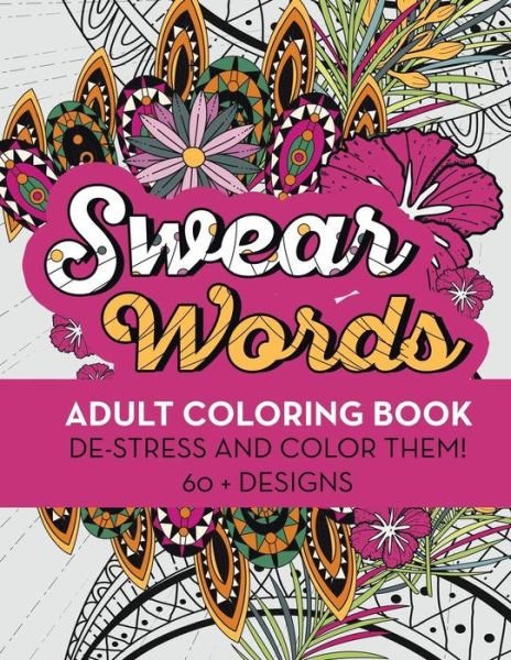 Swear Words Adult Coloring Book - Rude Awakening - Books - Createspace Independent Publishing Platf - 9781532764783 - April 14, 2016