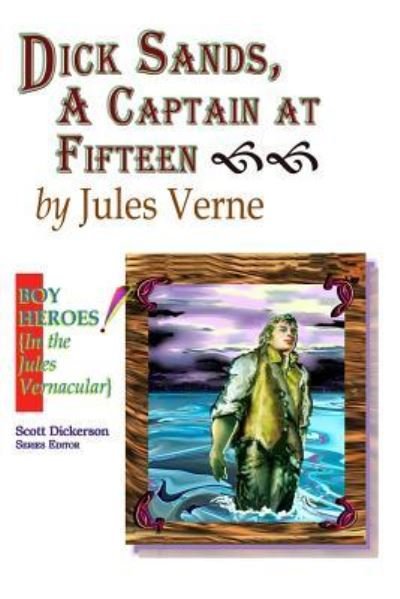 Cover for Jules Verne · Dick Sands, A Captain at Fifteen (Paperback Bog) (2016)