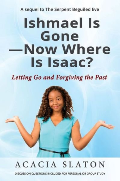 Cover for Acacia Slaton · Ishmael Is Gone-Now Where Is Isaac? (Paperback Bog) (2016)