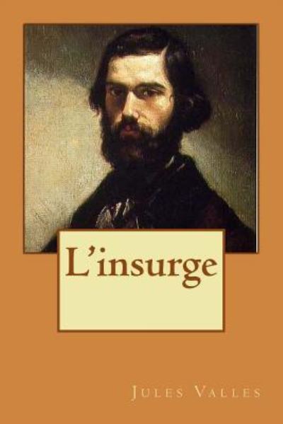 Cover for Jules Valles · L'insurge (Paperback Book) (2016)