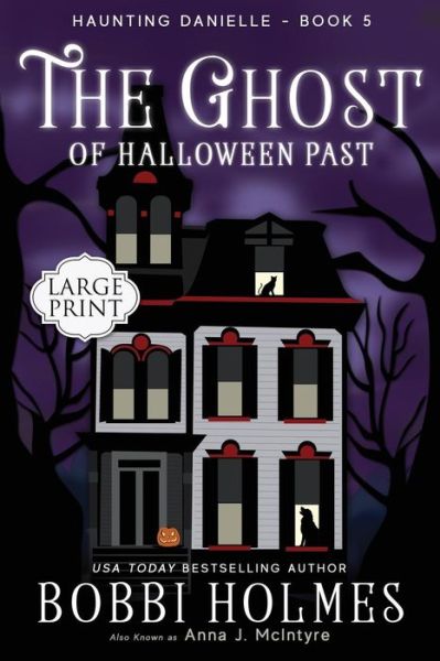 Cover for Bobbi Holmes · The Ghost of Halloween Past (Paperback Book) (2016)