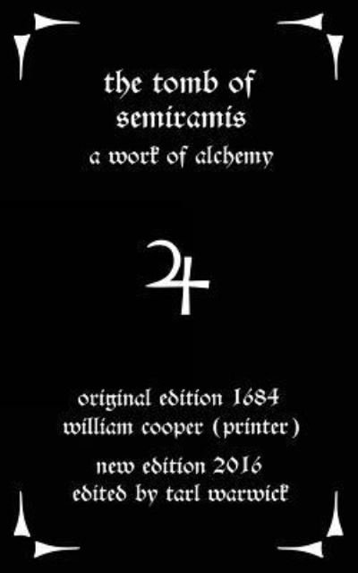 The Tomb of Semiramis - William Cooper - Books - Createspace Independent Publishing Platf - 9781537066783 - August 13, 2016